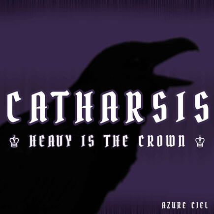 Catharsis - Heavy Is The Crown